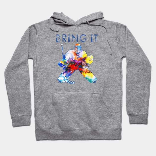 Bring It Hockey Goalie Watercolor Hoodie by SaucyMittsHockey